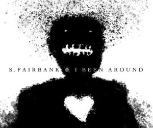 CD release of I Been Around by S.Fairbank - front cover
