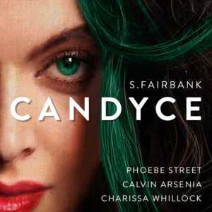 Front cover for the S.Fairbank pop opera CD release of Candyce